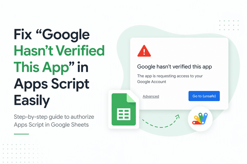 Fix “Google Hasn’t Verified This App” in Apps Script Easily | Autobizz