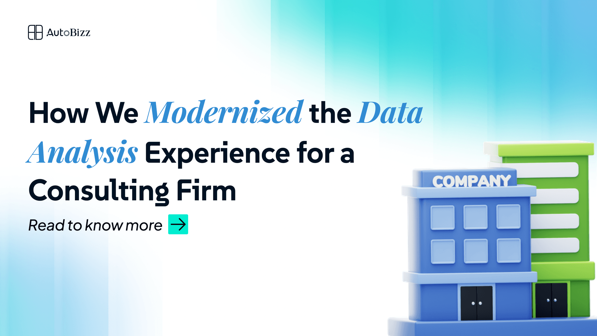 How We Modernized the Data Analysis Experience for a Consulting Firm