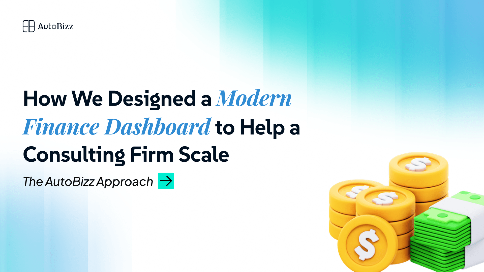 How We Designed a Modern Finance Dashboard to Help a Consulting Firm Scale