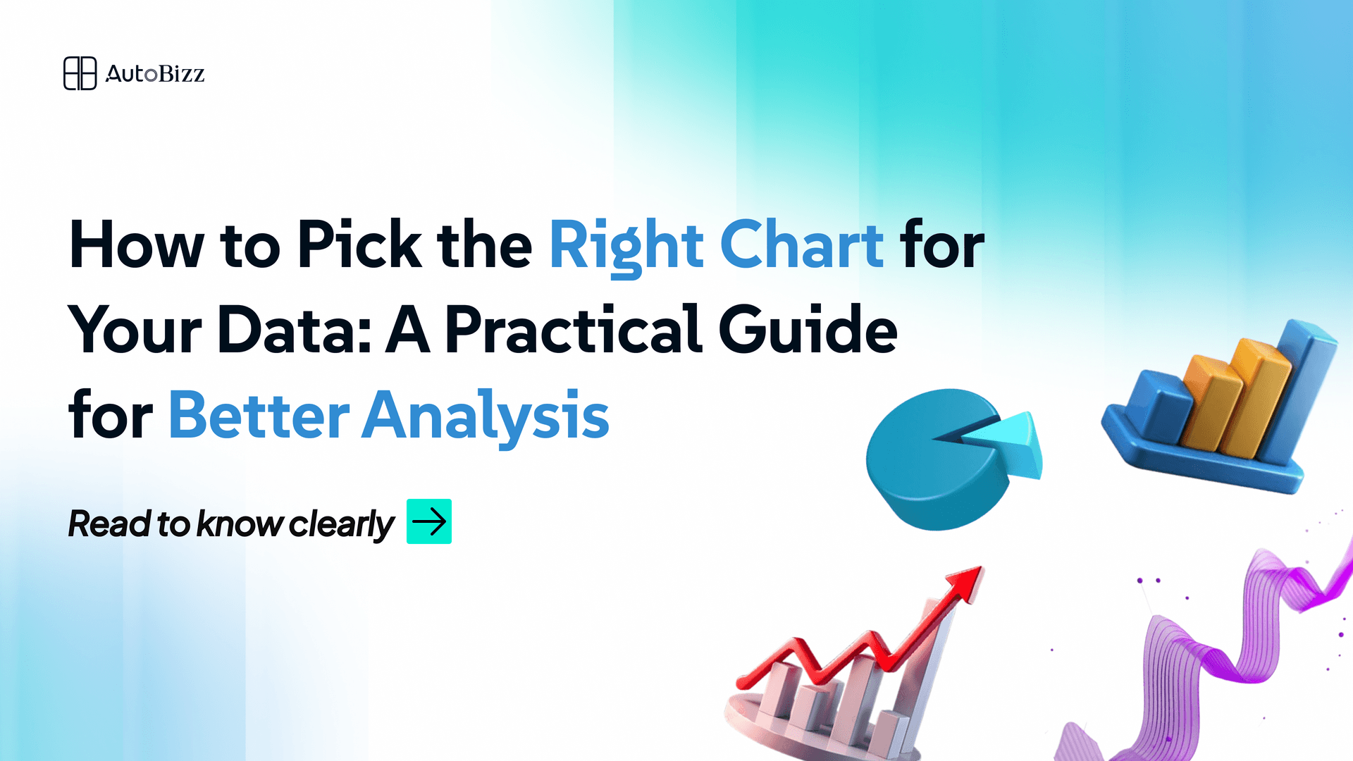 How to Pick the Right Chart for Your Data: A Practical Guide for Better Analysis